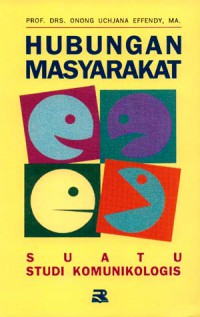 Image of Hubungan Masyarakat : Suatu Studi Komunikologis